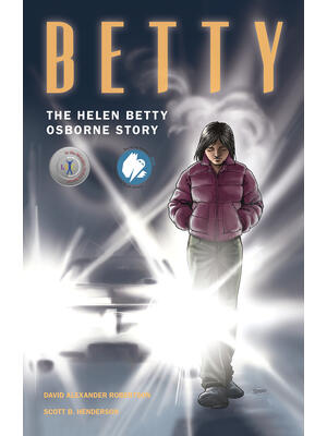 Betty: The Helen Betty Osborne Story - Boganto