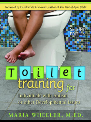 Toilet Training for Individuals with Autism or Other Developmental Issues: Second Edition - Boganto