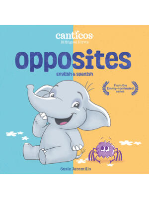Canticos Opposites: Bilingual Firsts - Boganto