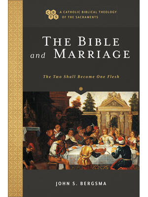 The Bible and Marriage : The Two Shall Become One Flesh - Boganto