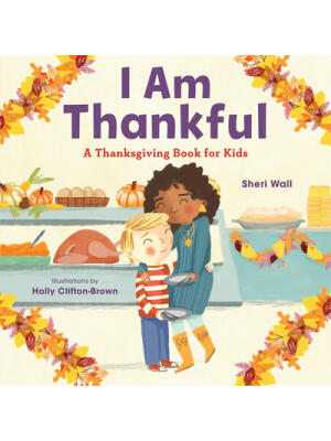 I Am Thankful : A Thanksgiving Book for Kids - Boganto