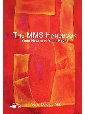 The MMS Handbook: Your Health in your Hands - Boganto