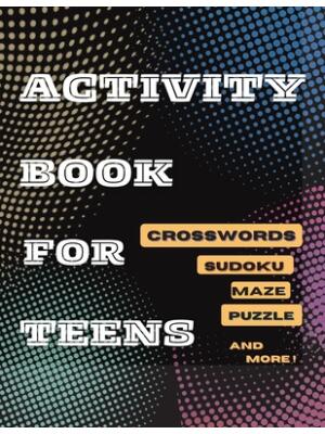 Activity Book For Teens, Crosswords, Sudoku, Maze, Puzzle and More! : Designed to Keep your Brain Young - Boganto