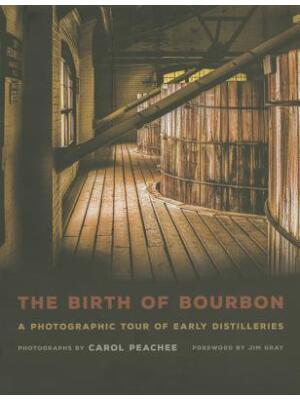 The Birth of Bourbon: A Photographic Tour of Early Distilleries - Boganto