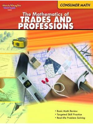The Mathematics of Trades & Professions: Consumer Mathematics Reproducible - Boganto