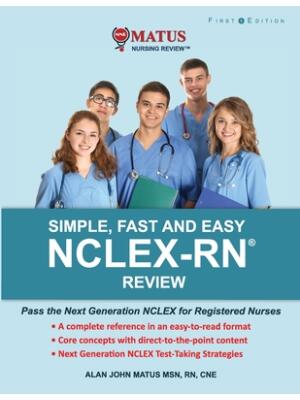 Simple, Fast and Easy NCLEX-RN Review: Pass the Next Generation NCLEX for Registered Nurses - Boganto