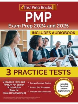 PMP Exam Prep 2024 and 2025 : 3 Practice Tests and PMBOK 7th Edition Study Guide Book for Project Management [Includes Detailed Answer Explanations] - Boganto
