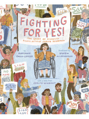 Fighting for Yes!: The Story of Disability Rights Activist Judith Heumann - Boganto