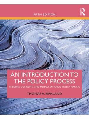 An Introduction to the Policy Process : Theories, Concepts, and Models of Public Policy Making - Boganto