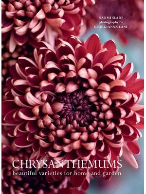 Chrysanthemums : Beautiful Varieties for Home and Garden - Boganto
