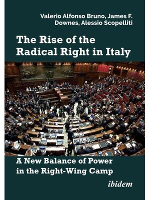 The Rise of the Radical Right in Italy : A New Balance of Power in the Right-Wing Camp - Boganto