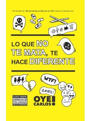 Lo que no te mata, te hace diferente. - Boganto