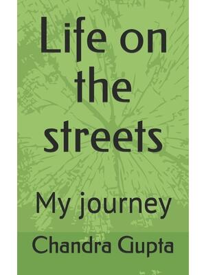 Life on the streets : My journey - Boganto