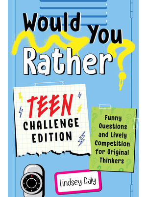 Would You Rather? Teen Challenge Edition - Boganto