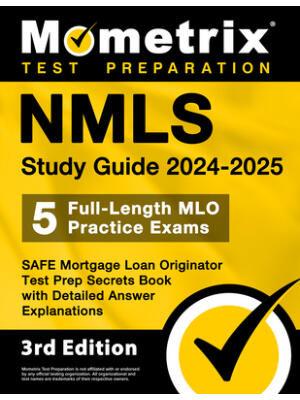 Nmls Study Guide 2024-2025 - 5 Full-Length Mlo Practice Exams, Safe Mortgage Loan Originator Test Prep Secrets Book with Detailed Answer Explanations : [3rd Edition] - Boganto