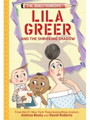 Lila Greer and the Shrieking Shadow : The Questioneers Book #7 - Boganto