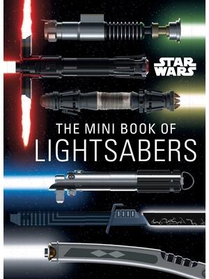 Star Wars: The Mini Book of Lightsabers: (Lightsaber Collection, Lightsaber Guide, Gifts for Star Wars Fans) - Boganto
