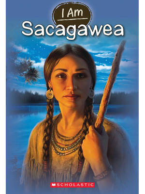 I Am Sacagawea (I Am #1) - Boganto