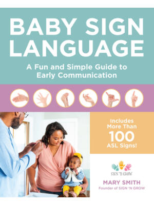 Baby Sign Language: A Fun and Simple Guide to Early Communication - Boganto