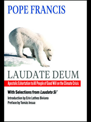 Laudate Deum: Apostolic Exhortation to All People of Good Will on the Climate Crisis
