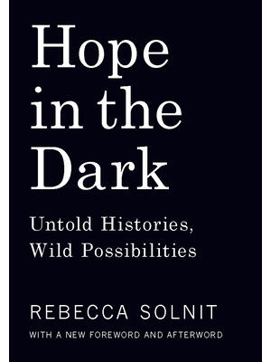 Hope in the Dark: Untold Histories, Wild Possibilities - Boganto