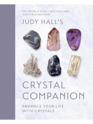 Judy Hall's Crystal Companion : Enhance Your Life with Crystals - Boganto