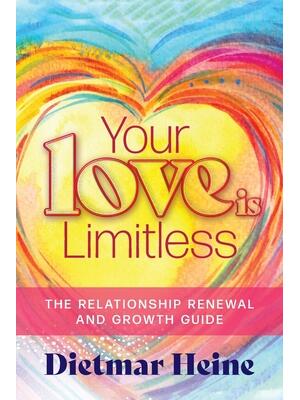 Your Love is Limitless: The Relationship Renewal and Growth Guide - Boganto