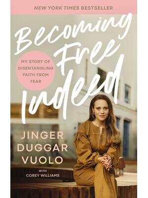 Becoming Free Indeed: My Story of Disentangling Faith from Fear - Boganto