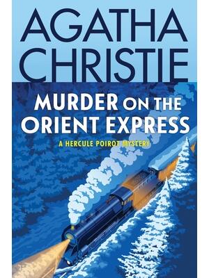 Murder on the Orient Express: A Hercule Poirot Mystery: The Official Authorized Edition - Boganto