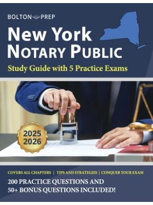 New York Notary Public Study Guide with 5 Practice Exams : 200 Practice Questions and 50+ Bonus Questions Included - Boganto