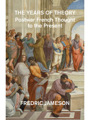 The Years of Theory : Lectures on Modern French Thought - Boganto