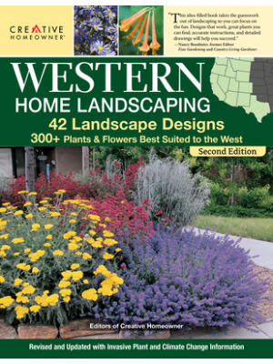Western Home Landscaping, Second Edition : 42 Landscape Designs, 300+ Plants & Flowers Best Suited to the West - Boganto