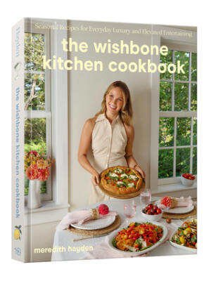 The Wishbone Kitchen Cookbook : Seasonal Recipes for Everyday Luxury and Elevated Entertaining - Boganto