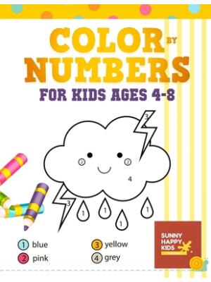 Color By Number Books For Kids Ages 4-8: Coloring Book That Made and Designed Specifically For Kids Ages 4-5-6-7-8 And More! - Boganto