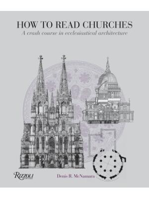 How to Read Churches : A Crash Course in Ecclesiastical Architecture - Boganto