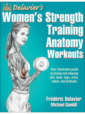 Delavier's Women's Strength Training Anatomy Workouts - Boganto