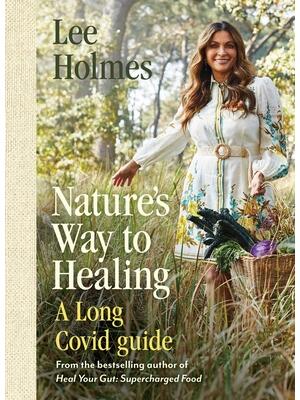 Nature's Way to Healing : A Long Covid Guide - Boganto