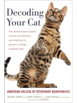 Decoding Your Cat: The Ultimate Experts Explain Common Cat Behaviors and Reveal How to Prevent or Change Unwanted Ones - Boganto
