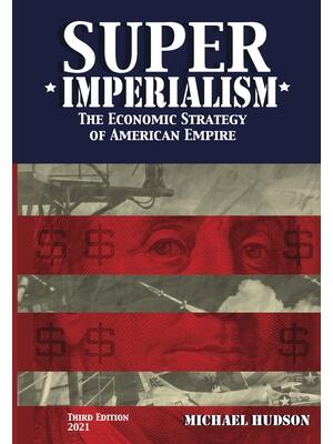 Super Imperialism. The Economic Strategy of American Empire. Third Edition - Boganto