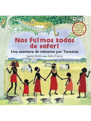 Nos Fuimos Todos de Safari : Una Aventura de Números Por Tanzania - Boganto
