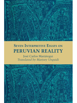 Seven Interpretive Essays on Peruvian Reality - Boganto