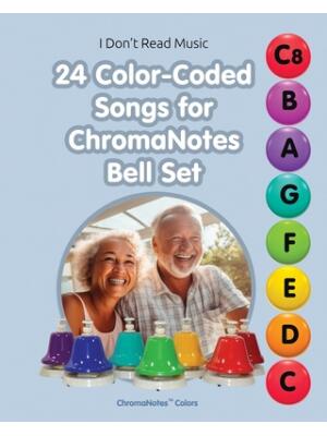 24 Color-Coded Songs for ChromaNotes Bell Set : Music for Beginners - Boganto