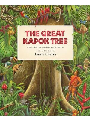 The Great Kapok Tree : A Tale of the Amazon Rain Forest - Boganto