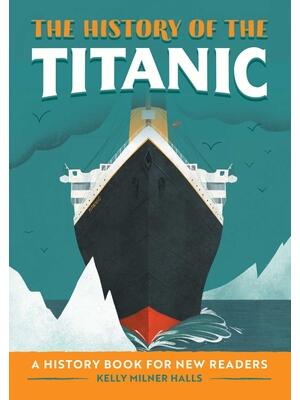 The History of the Titanic : A History Book for New Readers - Boganto
