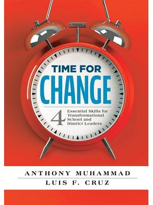 Time for Change : Four Essential Skills for Transformational School and District Leaders (Educational Leadership Development for Change Management) - Boganto