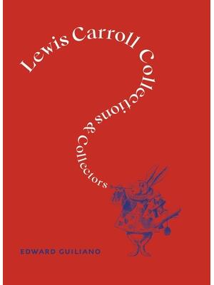Lewis Carroll : Collections and Collectors - Boganto