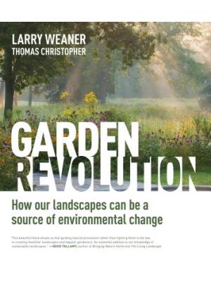 Garden Revolution: How Our Landscapes Can Be a Source of Environmental Change - Boganto