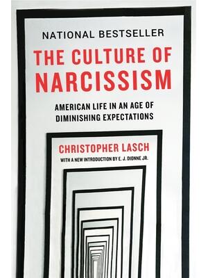 The Culture of Narcissism: American Life in an Age of Diminishing Expectations - Boganto