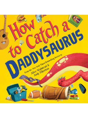 How to Catch a Daddysaurus - Boganto