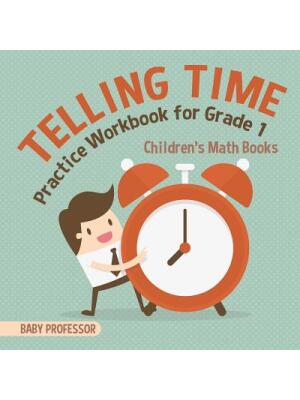 Telling Time Practice Workbook for Grade 1 Children's Math Books - Boganto